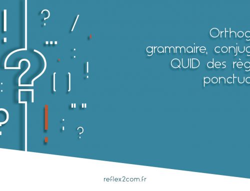 Orthographe, grammaire, conjugaison… Et QUID des signes de ponctuation ?