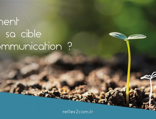 Comment choisir sa cible de communication ?